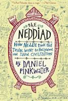 The Neddiad: How Neddie Took the Train, Went to Hollywood, and Saved Civilization 0618594442 Book Cover