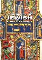 Dictionary of Jewish Lore and Legend 0500110220 Book Cover