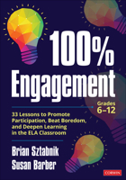 100% Engagement: 33 Lessons to Promote Participation, Beat Boredom, and Deepen Learning in the ELA Classroom 1071961888 Book Cover