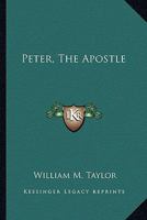 Peter, the Apostle 1017696381 Book Cover