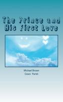 The Prince and His First Love 1491218061 Book Cover