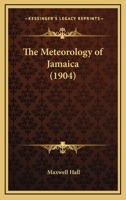 The meteorology of Jamaica 1165069628 Book Cover