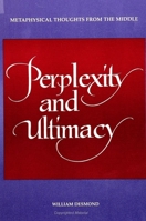 Perplexity and Ultimacy 0791423883 Book Cover
