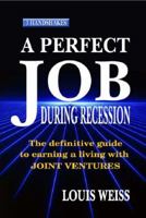 A Perfect Job During Recession 0984166009 Book Cover