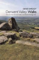 Derwent Valley Walks: Discover the Derwent Valley and World Heritage Site 1859839606 Book Cover