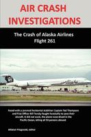 Air Crash Investigations: Disaster in the Everglades the Crash of Valujet Airlines Flight 592 0557236266 Book Cover
