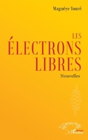 Les électrons libres: Nouvelles (French Edition) 2336482568 Book Cover