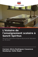 L'histoire de l'enseignement scolaire à Sancti Spíritus (French Edition) 620816088X Book Cover