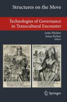 Structures on the Move: Technologies of Governance in Transcultural Encounter 3642192874 Book Cover
