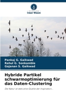 Hybride Partikel schwarmoptimierung für das Daten-Clustering (German Edition) 6209837018 Book Cover