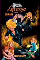 ADRIANA, A AGENTE LARANJA: ORIGENS - VOLUME I (Portuguese Edition) 6500535693 Book Cover
