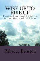 Wise up to Rise Up 1949798003 Book Cover