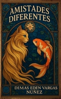 AMISTADES DIFERENTES (Spanish Edition) B0FNN8R6TJ Book Cover