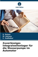 Zuverlässiges Integralwellenlager für die Wasserpumpe im Automotor (German Edition) 6207563077 Book Cover