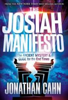 The Josiah Manifesto: The Ancient Mystery & Guide for the End Times 1636413374 Book Cover