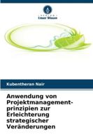 Anwendung von Projektmanagement- prinzipien zur Erleichterung strategischer Veränderungen 6209377734 Book Cover