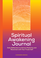 Spiritual Awakening Journal: Daily Reflections to Attract Positivity and Reconnect with Your Truest Self 1638077991 Book Cover