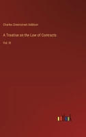 A Treatise on the Law of Contracts: Vol. III 3385381835 Book Cover