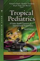 Tropical Pediatrics: a Public Health Concern of International Proportions, 3rd Edition 153618604X Book Cover