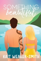 Something Beautiful: A Novel B0CR8BYZW6 Book Cover