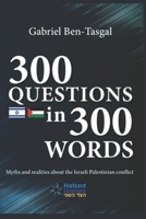 300 Questions in 300 Words: Myths and Realities about the Israeli-Palestinian Conflict B08F6JZ51K Book Cover