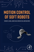 Motion Control of Soft Robots 0443140189 Book Cover