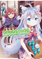 Drugstore in Another World: The Slow Life of a Cheat Pharmacist (Manga) Vol. 8 B0BZNTPMVF Book Cover