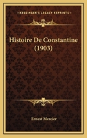 Histoire de Constantine 201288749X Book Cover