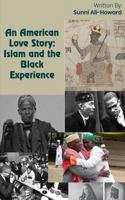 An American Love Story: Islam and the Black Experience 1956949550 Book Cover