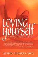 Loving Yourself: The Mastery of Being Your Own Person 147728933X Book Cover