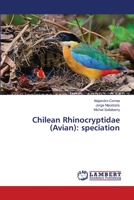 Chilean Rhinocryptidae (Avian): speciation 3659550159 Book Cover