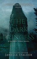 The Dark Princess: A Balance Series Novel 172785182X Book Cover