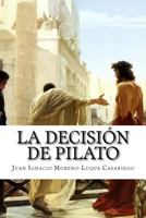 La Decision de Pilato 1539755959 Book Cover