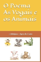 O Poema As Vogais e os Animais (Portuguese Edition) B09242ZP6Q Book Cover