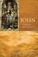 John: Evangelist and Interpreter 0840759061 Book Cover