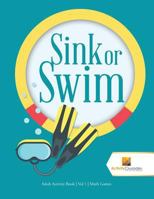 Sink or Swim: Adult Activity Book Vol 1 Math Games 0228222281 Book Cover