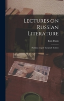 Lectures On Russian Literature: Pushkin, Gogol, Turgenef, Tolstoy (1889) 1512291242 Book Cover