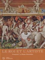 Le roi et l'artiste : François Ier et Rosso Fiorentino 2711859967 Book Cover