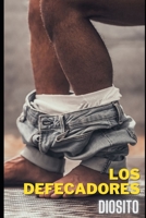 Los defecadores B0BYRDRKS4 Book Cover