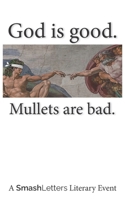 GOD is good. Mullets are bad. B0DW2T1BLL Book Cover