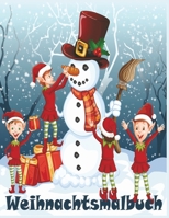 Weihnachtsmalbuch: Weihnachten Malbuch für Kinder ab 8 Jahren, mit tollen und einfachen weihnachtlichen Motiven, mit Nikolaus,Geschenk für Kleinkinder B08GDK9PTP Book Cover