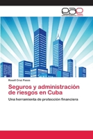 Seguros y Administracion de Riesgos En Cuba 3659075582 Book Cover