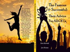 The Famous & Successful: Their Advice For All Of Us 0998632309 Book Cover