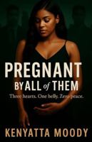 Pregnant by All of Them B0G4FGNS95 Book Cover