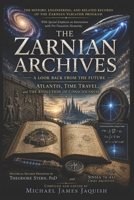 THE ZARNIAN ARCHIVES: A Look Back From The Future B0H5FLNBW8 Book Cover
