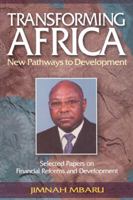 Transforming Africa. New Pathways to Development. Selected Papers on Financial Reforms and Development 9966251731 Book Cover