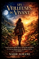 Les Veilleuses du Vivant: Une femme. Un carnet ancien. Une lignée secrète. B0FT8JMHRD Book Cover
