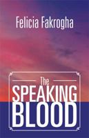 The Speaking Blood 1477106707 Book Cover