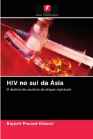 HIV no sul da Ásia: O destino de usuários de drogas injetáveis 6203273457 Book Cover