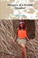 Memoirs of a Dutiful Daughter 1365786560 Book Cover